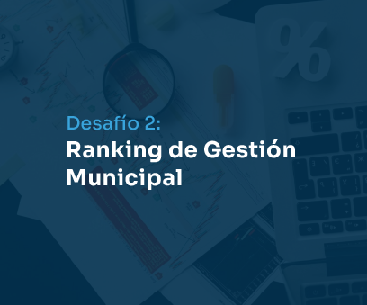 Desafío 2: Ranking de Gestión Municipal